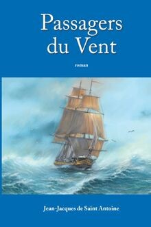 Passagers du Vent von de Saint Antoine, Jean-Jacques | Buch | Zustand gut