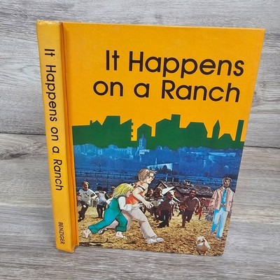 It Happens On A Ranch , The Benziger Readers by Jack E. Richardson JR., 1976 HC