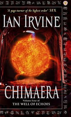 Chimaera: A Tale of the Three Worlds by Irvine, Ian
