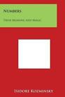 Numbers Their Meaning and Magic 9781497950931 by Isidore Kozminsky Paperback