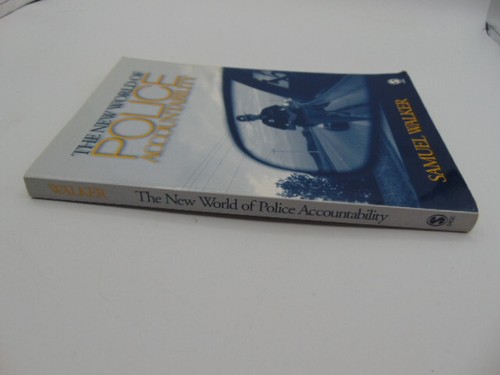 The New World of Police Accountability by Samuel Walker (2005, Trade Paperback) - Picture 2 of 11