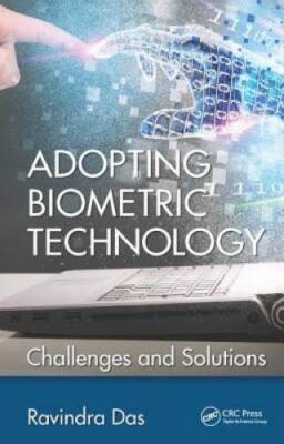 Adopting Biometric Technology: Challenges and Solutions (100 Cases) - VERY GOOD