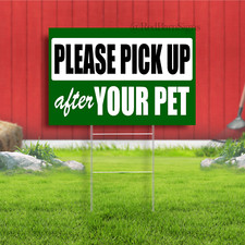 Please Pick Up After Your Pet Coroplast Sign Plastic Indoor Outdo FREE SHIPPING