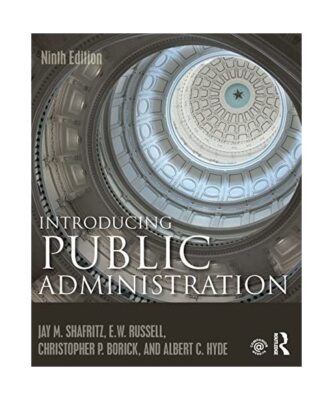 Introducing Public Administration, Jay M., Jr. [University of Pittsburgh, USA] S