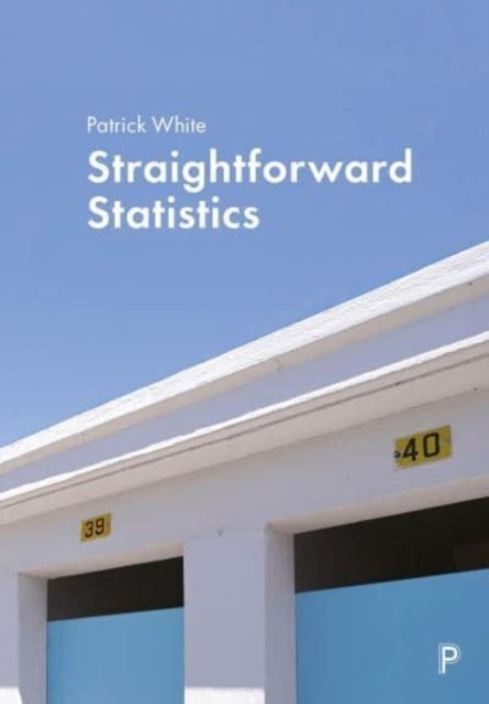 Straightforward Statistics by Patrick  White (Paperback Book)