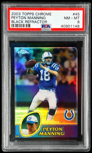 2003 Topps Chrome Peyton Manning Black Refractor #45 SSP 510/599 PSA 8 NM-MT