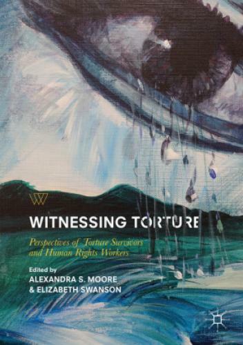 Thumbnail - Witnessing Torture Perspectives Of Torture Survivors And Human Rights