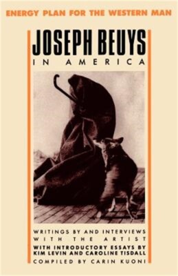Joseph Beuys in America: Energy Plan for the Western Man (Paperback or Softback)