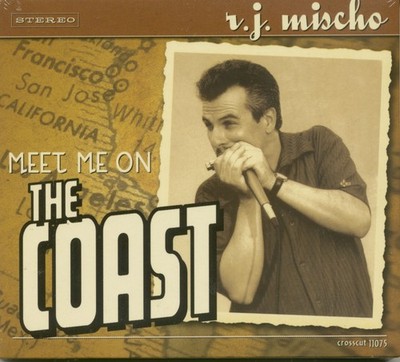 R.J. Mischo - Meet Me On The Coast (CD) - White Blues U.S.A.