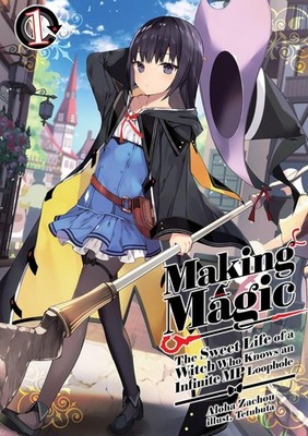 Making Magic: The Sweet Life of a Witch Who Knows an Infinite MP Looph Paperback