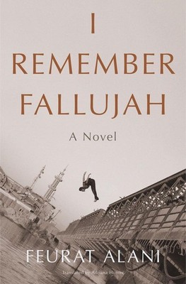 I Remember Fallujah: A Novel by Feurat Alani Paperback Book