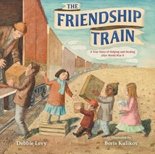The Friendship Train: A True Story of Helping and Healing After World  Hardcover
