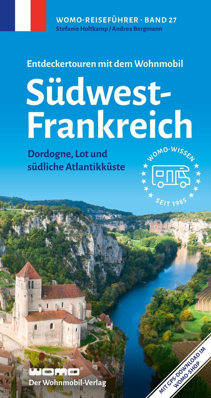 Entdeckertouren mit dem Wohnmobil Südwestfrankreich Andrea Bergmann