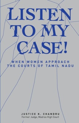 Listen To My Case! When Women Approach The Courts Of Tamil Nadu