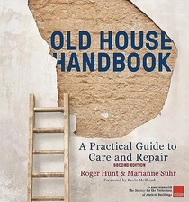 Old House Handbook: A Practical Guide to Care and Repair (2nd Edition)