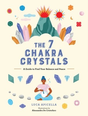 7 CHAKRA CRYSTALS by Luca Apicella Hardback Self Help Business