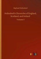 Raphael Holinshed | Holinshed's Chronicles Of England, Scotland, And Ireland