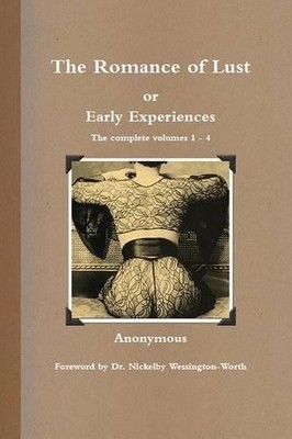 Anonymous The Romance of Lust, or Early Experiences (Taschenbuch)