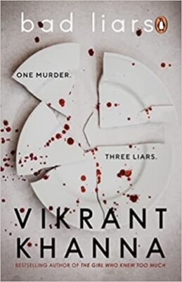 Bad Liars  One Murder Three Liars by Vikrant Khanna 2023 Paperback NEW