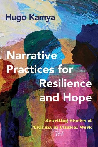 Narrative Practices for Resilience and Hope by Hugo Kamya - 9781324020073 - Image 2