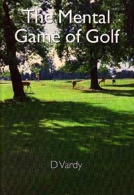 The Mental Game of Golf, Vardy, Dennis