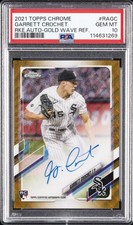 2021 TOPPS CHROME RC AUTOS GOLD WAVE REFRACTOR GARRETT CROCHET 41/50 PSA 10 AUTO