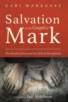 Salvation In The Gospel Of Mark Gabi Markusse Taschenbuch Englisch 2018
