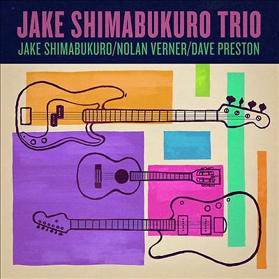 JAKE SHIMABUKURO TRIO Self-Titled CD NEW Digipak Nolan Verner Dave Preston
