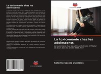 La Toxicomanie Chez Les Adolescents Katerine Sacoto Quinteros