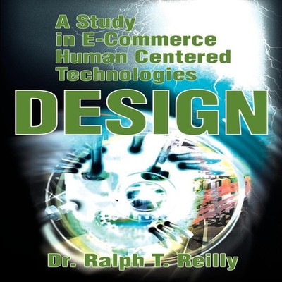A Study in E-Commerce Human Centered Technologies Design Ralph T.