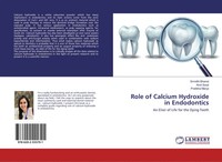 Smridhi Bhanot (U. A.) | Role Of Calcium Hydroxide In Endodontics | Taschenbuch