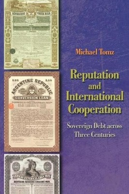 Michael Tomz Reputation and International Cooperation (Paperback)