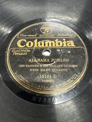 Columbia 78 RPM Gid Tanner & His Skillet Lickers - Alabama Jubilee 15104-D V