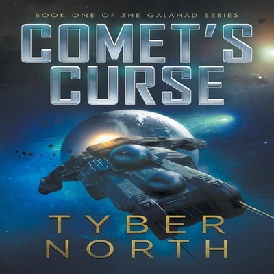 Comet's Curse Galahad Series Book One Galahad Book Tyber North Pa