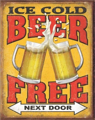 Ice Cold Beer Free Next Door Tin Sign wall decor 12.5'' x 16'' Made in USA