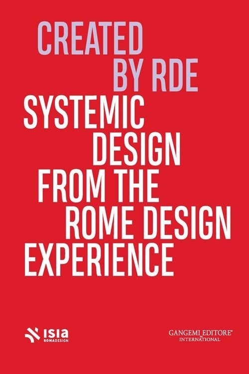 Libri Roma Design Experience 2024. Systemic Design From The Rome Design Experien