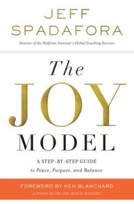 The Joy Model: A Step-by-Step Guide to Peace, Purpose, and Balance - GOOD