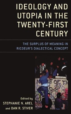 John Arthos Ideology and Utopia in the Twenty-First Century (Taschenbuch)