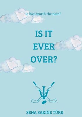 Is It Ever Over? Sena Sakine Türk