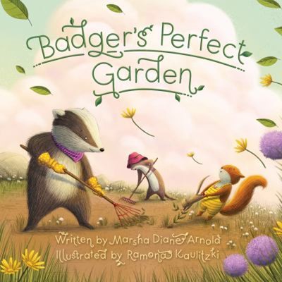 Badger's Perfect Garden Picture Book Marsha Diane Arnold