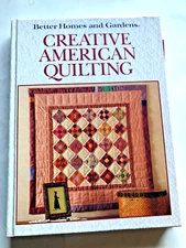 RARE! Creative American Quilting by Better Homes and Gardens Editors (1989) FINE