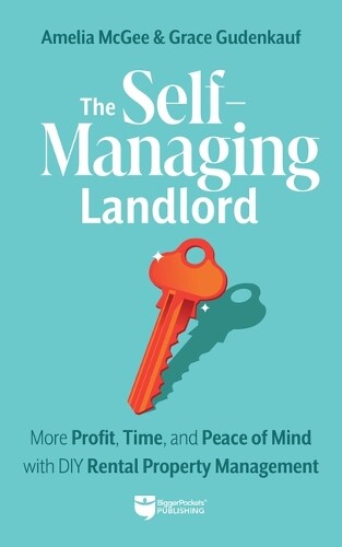 Amelia McGee Grace Gudenkauf The Self-Managing Landlord (Tascabile)