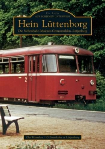 Hein Lüttenborg Die Nebenbahn Malente-gremsmühlen-lütjenburg 5940