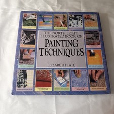 The North Light Illustrated Book of Painting Techniques - Hardcover - VERY GOOD