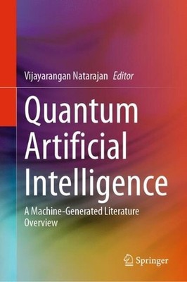 Quantum Artificial Intelligence: A Machine-Generated Literature Overview by Vija