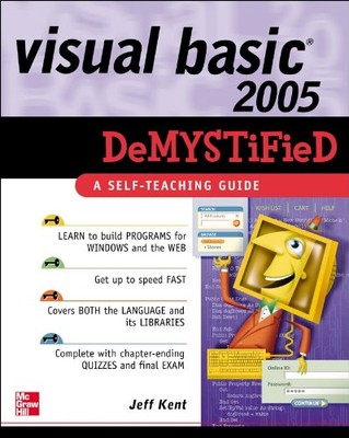 Visual Basic 2005 Demystified By Jeff Kent