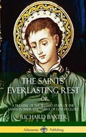 Richard Baxter | The Saints' Everlasting Rest | Buch | Englisch (2018)