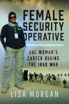 Female Security Operative by Lisa Morgan (Hardback Book)