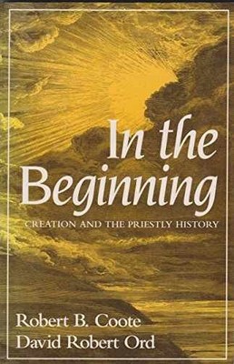 In the Beginning: Creation and the - Paperback, by Coote Robert B.; - Acceptable