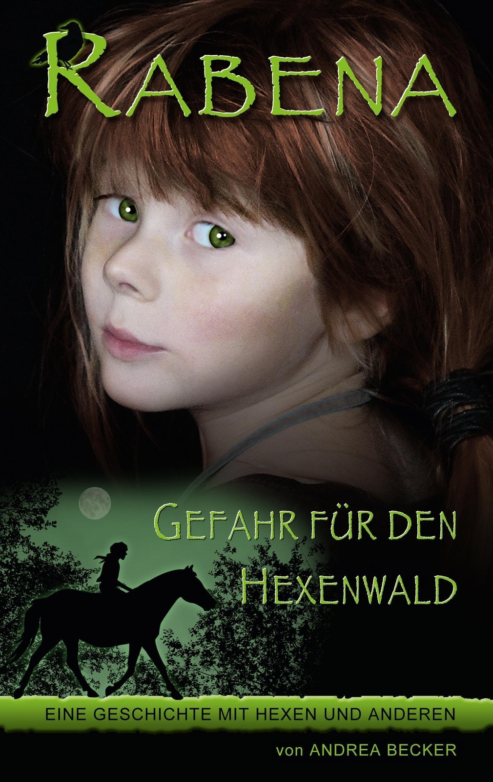 Thumbnail - Andrea Becker | Rabena - Gefahr Für Den Hexenwald | Taschenbuch |